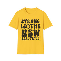 Strong is the New Printed English quotes Beautiful Unisex Softstyle T-Shirt