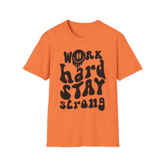 Inspirational Unisex Printed English quotes Softstyle T-Shirt - "WORK HARD STAY STRONG" Design