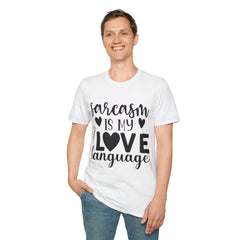 Sarcasm is My Love Language Printed English quotes Unisex Softstyle T-Shirt