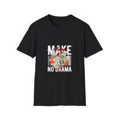 Make Money No Drama Unisex Softstyle Money T-Shirt