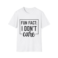Unisex Softstyle Printed English quotes T-Shirt - Fun Fact: I Don't Care - Casual Humor Tee