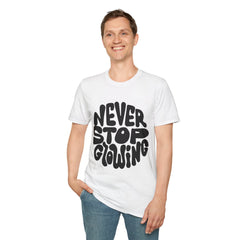 Unisex Softstyle Printed English quotes T-Shirt - 'Never Stop Glowing' Inspirational Tee
