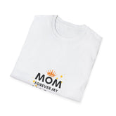 Mom Forever My Wow Unisex Softstyle Parents T-Shirt - Perfect Gift for Mother's Day