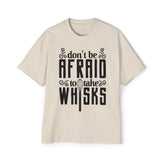 Humorous Men's Oversized Tee - 'Don't Be Afraid to Take Whisks'