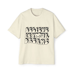 Men's Heavy Oversized Tee - Believe in Your Dreams T-Shirt for Motivation and Comfort