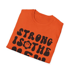 Strong is the New Printed English quotes Beautiful Unisex Softstyle T-Shirt