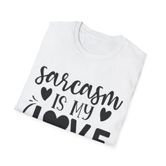 Sarcasm is My Love Language Printed English quotes Unisex Softstyle T-Shirt