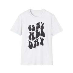 Slay All Day Printed English quotes Unisex Softstyle T-Shirt - Motivational Graphic Tee