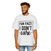 Oversized Fun Fact Tee - 'I Don't Care' Statement T-Shirt for Casual Style