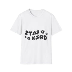 Stay Kind Printed English quotes Unisex Softstyle T-Shirt - Positive Vibe Tee