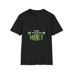 Unisex Softstyle Money T-Shirt - 'Time to Make Money' Motivational Tee