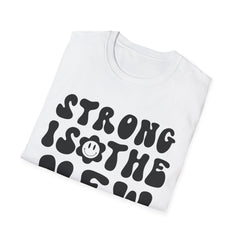 Strong is the New Printed English quotes Beautiful Unisex Softstyle T-Shirt