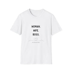 Empowering Woman Wife Boss Girls T-Shirt - Unisex Softstyle Tee