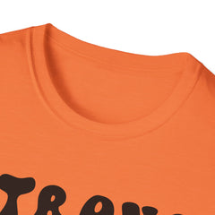 Strong is the New Printed English quotes Beautiful Unisex Softstyle T-Shirt