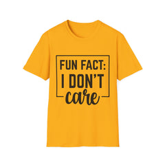 Unisex Softstyle Printed English quotes T-Shirt - Fun Fact: I Don't Care - Casual Humor Tee