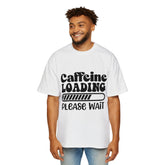 Caffeine Loading Oversized Tee for Coffee Lovers