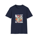 Make Money No Drama Unisex Softstyle Money T-Shirt