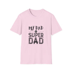 My Dad is Super Dad Parents T-Shirt | Unisex Softstyle Tee for Father's Day