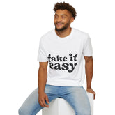 Take It Easy Printed English quotes Unisex Softstyle T-Shirt - Casual Comfort Wear