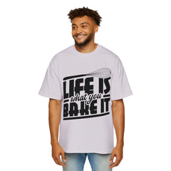 Men's Heavy Oversized Tee - "Life Is What You Bake It" Cooking Tee