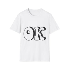 Unisex Softstyle Printed English quotes T-Shirt - Fun 'OK' Graphic Tee for Casual Vibes