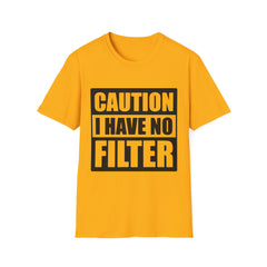 Funny Printed English quotes Unisex T-Shirt - Caution I Have No Filter