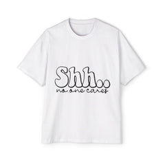 Casual Men's Oversized Tee - "Shhh... No One Cares"