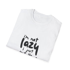 Humorous Girls T-Shirt - 'I'm Not Lazy, I Just Don't Like Work'