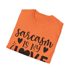 Sarcasm is My Love Language Printed English quotes Unisex Softstyle T-Shirt