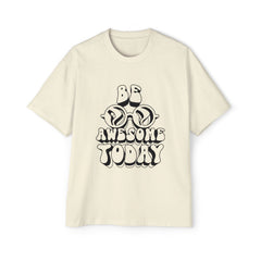 Be Awesome Today Oversized Tee for Men - Comfortable Graphic T-Shirt