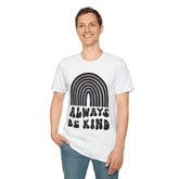 Always Be Kind Unisex Softstyle T-Shirt - Positive Vibes Apparel