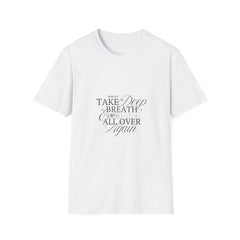 Unisex Softstyle Girls T-Shirt - "Take a Deep Breath" Inspirational Tee