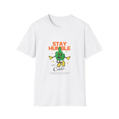 Stay Humble Unisex Girls T-Shirt - Chill Vibe Graphic Tee