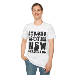 Strong is the New Printed English quotes Beautiful Unisex Softstyle T-Shirt