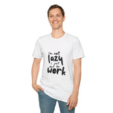 Humorous Girls T-Shirt - 'I'm Not Lazy, I Just Don't Like Work'