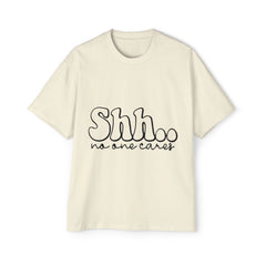 Casual Men's Oversized Tee - "Shhh... No One Cares"