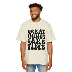 Great Things Take Time Oversized Tee for Men