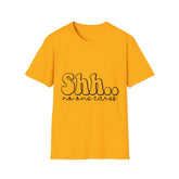 Unisex Softstyle T-Shirt - "Shhh... No One Cares"Printed English quotes - Casual Graphic Tee for Everyday Wear
