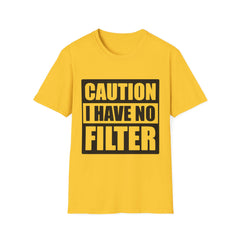 Funny Printed English quotes Unisex T-Shirt - Caution I Have No Filter