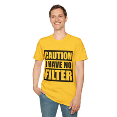 Funny Printed English quotes Unisex T-Shirt - Caution I Have No Filter