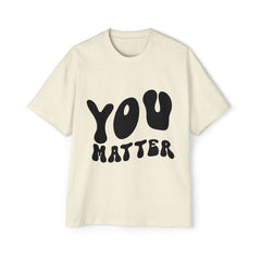 Men's Heavy Oversized Tee - 'You Matter' Graphic Tee - Casual Comfort for Everyday Wear