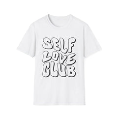 Self Love Club Printed English quotes Unisex Softstyle T-Shirt - Inspirational Graphic Tee for Self-Care Enthusiasts