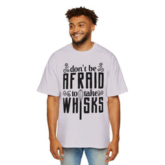 Humorous Men's Oversized Tee - 'Don't Be Afraid to Take Whisks'