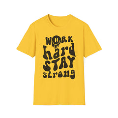 Inspirational Unisex Printed English quotes Softstyle T-Shirt - "WORK HARD STAY STRONG" Design