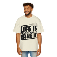 Men's Heavy Oversized Tee - "Life Is What You Bake It" Cooking Tee