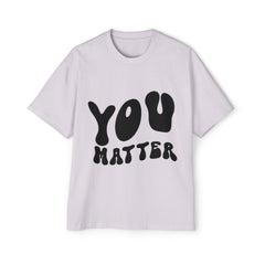 Men's Heavy Oversized Tee - 'You Matter' Graphic Tee - Casual Comfort for Everyday Wear
