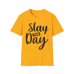 Motivational Printed English quotes Unisex Softstyle T-Shirt - "Slay The Day"