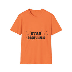 Stay Positive Printed English quotes Unisex Softstyle T-Shirt | Uplifting Graphic Tee for Everyday Wear