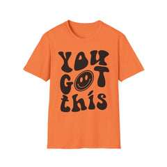 You Got This Printed English quotes  Unisex Softstyle T-Shirt - Positive Vibes Tee