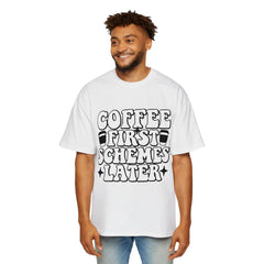 Coffee First Schemes Later Oversized Tee - Casual Men’s T-Shirt for Coffee Lovers